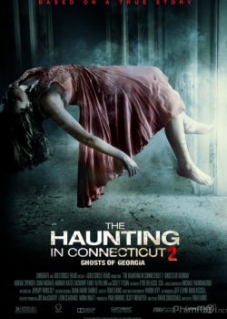 Ngôi Nhà Bị Ám 2: Hồn Ma Ở Georgia – The Haunting in Connecticut 2: Ghosts of Georgia